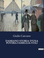 Damiano Storia d'Una Povera Famiglia-Voli B0CHL5QZ5Y Book Cover