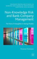 Non-Knowledge Risk and Bank-Company Management: The Role of Intangibles in Rating Models 1137497122 Book Cover