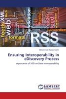 Ensuring Interoperability in eDiscovery Process: Importance of XSD on Data Interoperability 3659159352 Book Cover