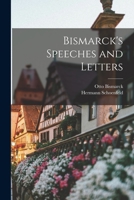 Bismarck's Speeches and Letters 1015801102 Book Cover