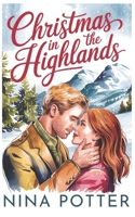 Christmas in the Highlands: A Sweet Second Chance Christmas Romance B0G38N7DF1 Book Cover