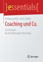 Coaching und Co.: Ein Kompass für berufsbezogene Beratung (essentials) 3658258489 Book Cover