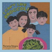 I Can't Like Broccoli 1480860166 Book Cover