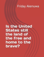 Is the United States still the land of the free and home to the brave? B0BLG2QCRY Book Cover