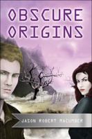 Obscure Origins 1608135705 Book Cover