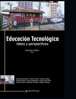 Educación tecnológica: Ideas y perspectivas B098JH79HD Book Cover