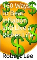 160 Ways to Beat Inflation and Live a Richer Life B0BMSKP789 Book Cover