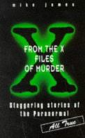 From the X Files of Murder 1874358184 Book Cover
