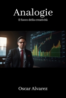 Analogie: Il fuoco della creatività (Italian Edition) B0DW9HRRWX Book Cover