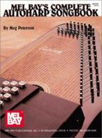 Mel Bay's Complete Autoharp Songbook 087166769X Book Cover