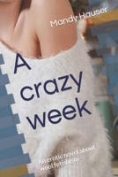 A crazy week: An erotic novel about wool fetishism B09FRR7FCM Book Cover