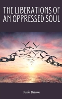 The Liberations of an Oppressed Soul 9358368624 Book Cover