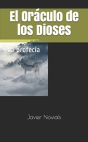 El Oráculo de los Dioses: La profecía (Spanish Edition) B087SD51WF Book Cover