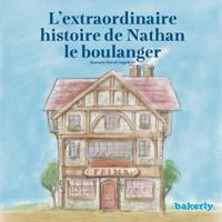 L'extraordinaire histoire de Nathan le boulanger 1734974648 Book Cover