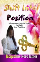 Shift Into Position B08F6MVHSR Book Cover