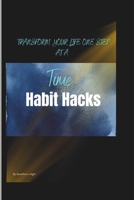 Habit Hacks: Transform Your Life One Step at a Time B0DT49N3D2 Book Cover