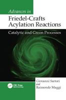 Advances in Friedel-Crafts Acylation Reactions: Catalytic and Green Processes 1138113840 Book Cover
