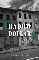 Shadow Dollars 1735947806 Book Cover
