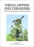 Wrens, Dippers, and Thrashers: A Guide to the Wrens, Dippers, and Thrashers of the World 0300090595 Book Cover
