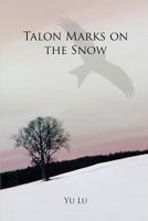 Talon Marks on the Snow 164784889X Book Cover
