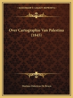 Over Cartographie Van Palestina (1845) 1167377796 Book Cover