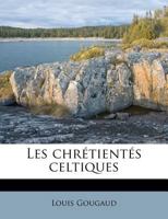 Les chrétientés celtiques 1179665686 Book Cover