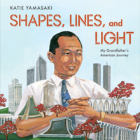 Shapes, Lines, and Light: My Grandfather's American Journey 1324017015 Book Cover