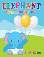 Elephant Coloring Book for Kids: Elephant Coloring Book (High Quality Coloring Book For Kids & Girls) B08GFS1TXT Book Cover
