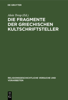 Die Fragmente Der Griechischen Kultschriftsteller 3111015483 Book Cover