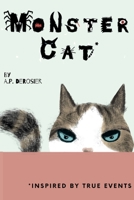 Monster Cat: Inspired by true events. 1638776741 Book Cover