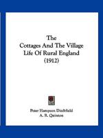 The Cottages and the Village Life of Rural England 1851709975 Book Cover