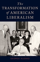 The Transformation of American Liberalism 0199973415 Book Cover