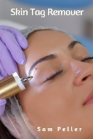 Skin Tag Remover B08JJ8DPWL Book Cover