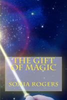 The Gift of Magic 1523729570 Book Cover