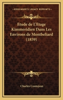 Etude De L'Etage Kimmeridien Dans Les Environs De Montbeliard (1859) 1160091129 Book Cover