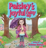 Paisley's Joyful Rainy Day B0GTK6WTMM Book Cover