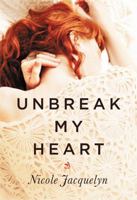 Unbreak My Heart 1455537969 Book Cover