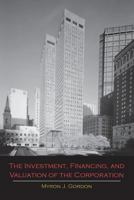 The investment, financing, and valuation of the corporation 1614275297 Book Cover