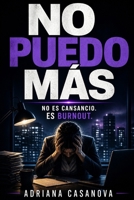 No es cansancio: es burnout: Cómo reconocer el agotamiento extremo antes de que tu cuerpo diga basta (Detectar, desactivar y recuperar la energía tras el burnout) B0G3WHHB35 Book Cover