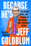 Because He's Jeff Goldblum 1524746037 Book Cover