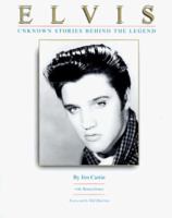 Elvis: Unknown Stories Behind the Legend 1580291023 Book Cover