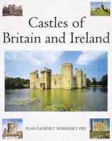 Castles of Castles of Britain and Ireland: The Ultimate Reference Book With Over 1, 350 Gazetteer Entries 0789202786 Book Cover