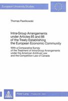 Intra-Group Arrangements Under Articles 85 and 86 of the Treaty Establishing the European Economic Community: With a Comparative Survey of the Treatme 3820451668 Book Cover
