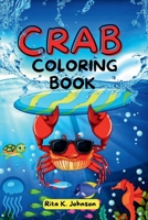 Crab Coloring Book: Easy Fun Coloring Books For Kids Where Crab Explores Different Places, Having Fun At The Beach With Friends. B0CPY7Z1RW Book Cover