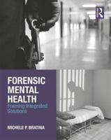Forensic Mental Health: Framing Integrated Solutions 1138935395 Book Cover