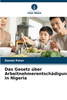 Das Gesetz über Arbeitnehmerentschädigung in Nigeria 6206064298 Book Cover