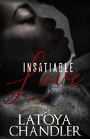 Insatiable Love 1645562476 Book Cover