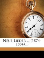 Neue Lieder von Friedrich Oser (1874-1884) 1018762760 Book Cover