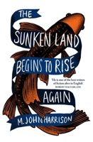 The Sunken Land Begins to Rise Again 0575096365 Book Cover