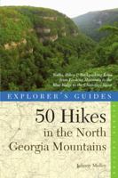 50 Hikes in the North Georgia Mountains: Walks, Hikes and Backpacking Trips from Lookout Mountain to the Blue Ridge to the Chattooga River (50 Hikes) 0881506486 Book Cover